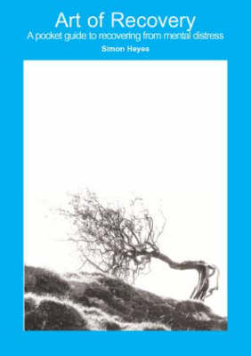 Art of Recovery: A Pocket Guide to Recovery from Mental Distress (Paperback)