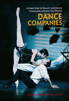 Dance Companies: Directory of Ballet and Dance Companies 2011 (Paperback)