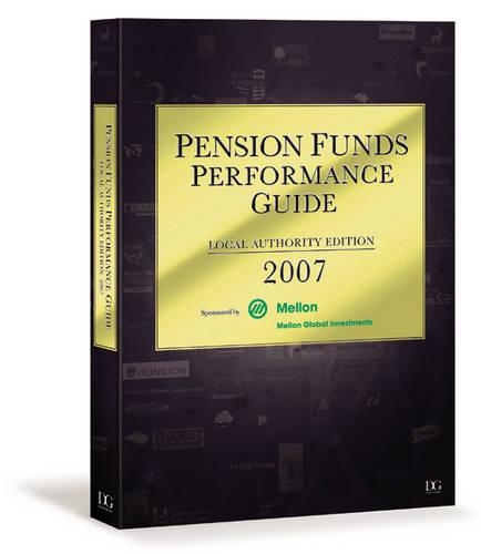 Pension Funds Performance Guide 2007 (Paperback)