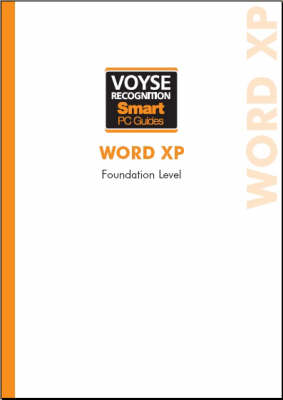 Microsoft Word XP Foundation - Voyse Recognition Smart PC Guides (Spiral bound)