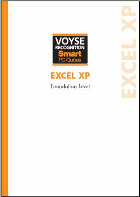 Microsoft Excel XP Foundation - Voyse Recognition Smart PC Guides (Spiral bound)