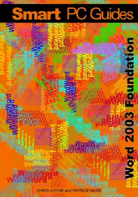 Word 2003: Foundation Guide - Smart PC Guides S. (Spiral bound)