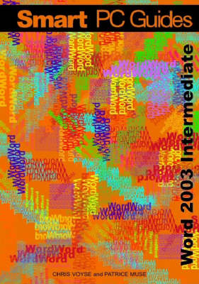 Word 2003: Intermediate Guide - Smart PC Guides S. (Spiral bound)