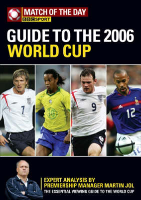 The "Match of the Day" Guide to the 2006 World Cup: Your Complete Preview to the Teams, Players and Games This Summer (Paperback)