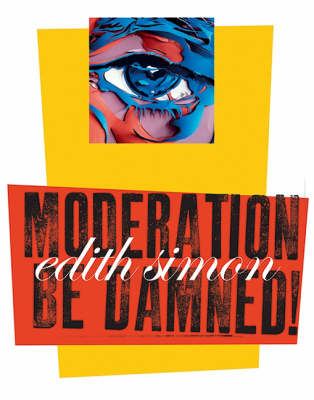 Moderation be Damned (Paperback)