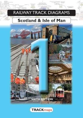 Book 1: Scotland & Isle of Man - Railway Track Diagrams 1 (Paperback)