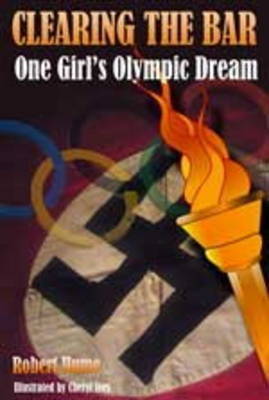 Clearing the Bar: One Girl's Olympic Dream - Children's Historical Biographies No. 5 (Paperback)