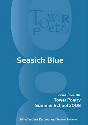 Seasick Blue 2008: Poems from Tower Poetry (Paperback)