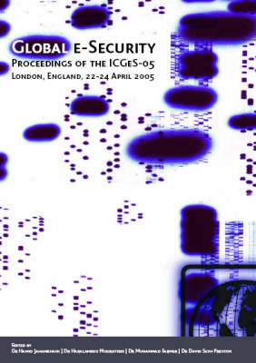 Global E-security: Proceedings of the 1st Annual International Conference (Paperback)