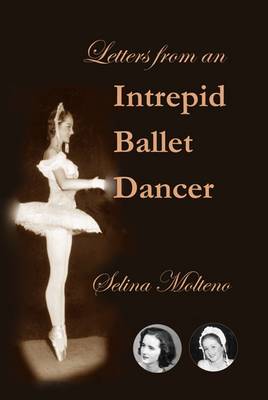 Letters from an Intrepid Ballet Dancer (Paperback)