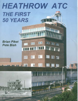 Heathrow ATC: The First 50 Years (Hardback)