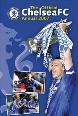 Official Chelsea FC Annual 2007 2007 (Hardback)