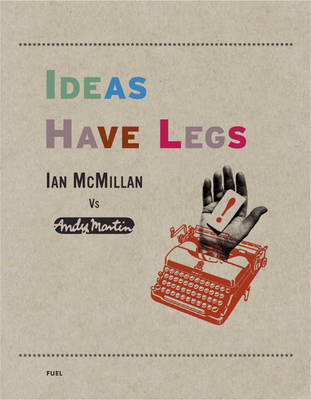 Ideas Have Legs: Ian McMillan Vs Andy Martin (Paperback)