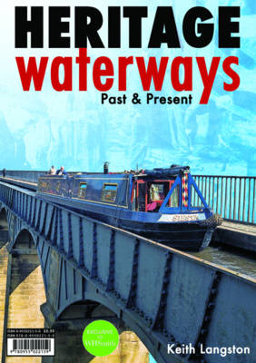 Heritage Waterways: Past & Present (Paperback)