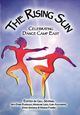 The Rising Sun: Celebrating Dance Camp East (Paperback)