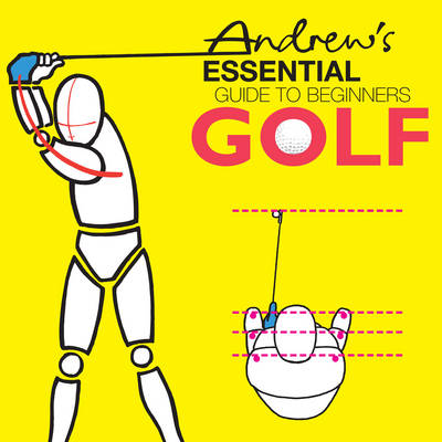 Andrew's Essential Guide to Beginners Golf (Paperback)