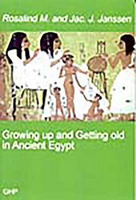 Growing Up and Getting Old in Ancient Egypt (Paperback)