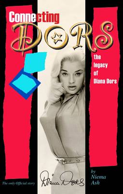 Connecting Dors: The Legacy of Diana Dors Written with the Collaboration of Jason Dors-Lake (Paperback)