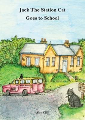 Jack the Station Cat Goes to School - Jack the Station Cat (Paperback)