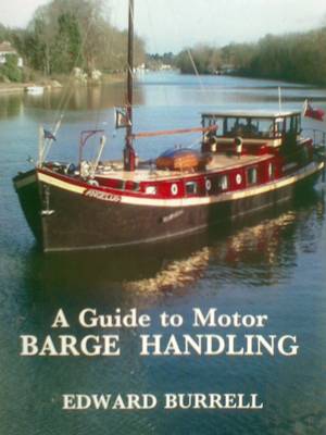 A Guide to Motor Barge Handling (Spiral bound)