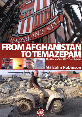 From Afghanistan to Temazepam: The Diary of an SAFC Foot Soldier (Paperback)