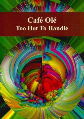 Cafe Ole: Too Hot to Handle (Paperback)