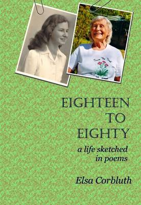 Eighteen to Eighty: A Life Sketched in Poems (Paperback)
