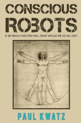 Conscious Robots (Paperback)