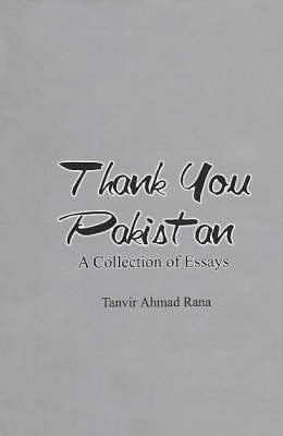 Thankyou Pakistan: A Collection of Essays (Hardback)