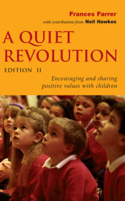 A Quiet Revolution: Encouraging and Sharing Positive Values with Children (Paperback)