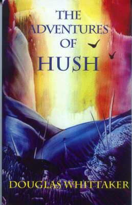 The Adventures of Hush (Paperback)