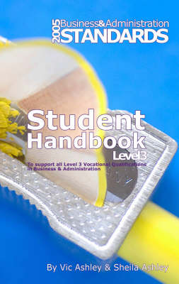 Business and Administration: Student Handbook Level 3: To Support All Level 3 Vocational Qualifications in Business and Administration (Hardback)