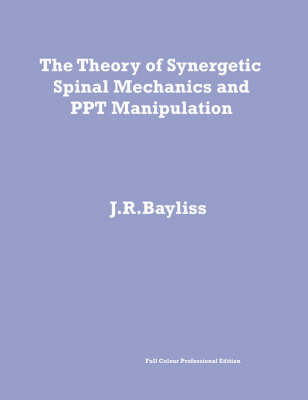 The Theory of Synergetic Spinal Mechanics and PPT Manipulation (Paperback)