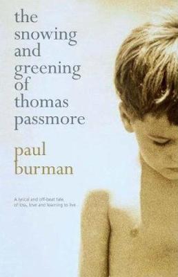 The Snowing And Greening Of Thomas Passmore (Paperback)
