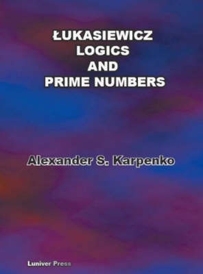 Lukasiewicz Logics and Prime Numbers (Paperback)
