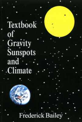 Textbook of Gravity Sunspots and Climate (Hardback)
