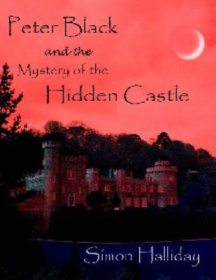 Peter Black and the Mystery of the Hidden Castle - Peter Black S. (Paperback)