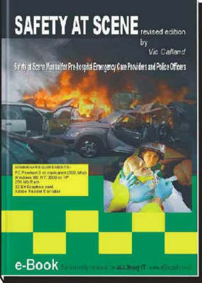 Safety at Scene: Safety at Scene Manual for Pre-Hospital Emergency Care Providers and Police Officers (CD-ROM)