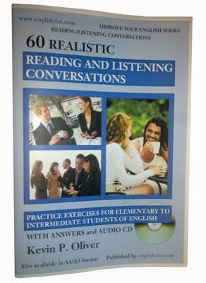 60 Realistic Reading and Listening Conversations: Practice Exercises for Elementary to Intermediate Students of English - Improve Your English