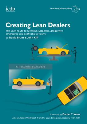 Creating Lean Dealers: The Lean Route to Satisfied Customers, Productive Employees and Profitable Retailers - Lean Action Guide (Spiral bound)