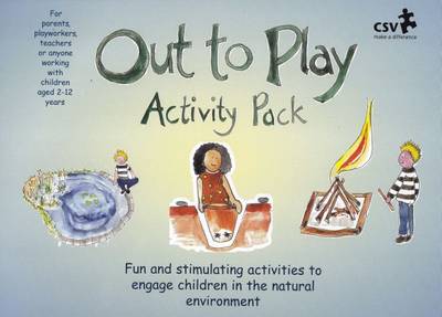 Out to Play Activity Pack: Fun and Stimulating Activities to Engage Children in the Natural Environment (Spiral bound)