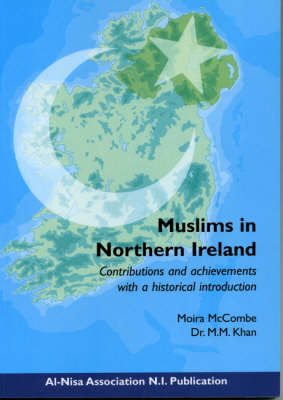 Muslims in Northern Ireland: Contributions and Achievements with a Historical Introduction (Paperback)