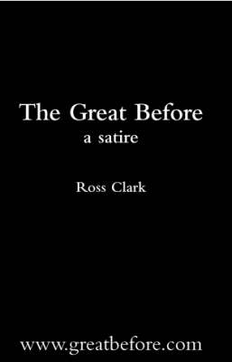 The Great Before: A Satire (Paperback)