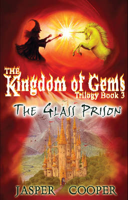 The Glass Prison: The Kingdom of Gems Trilogy - Accounts of Candara Bk. 3 (Paperback)