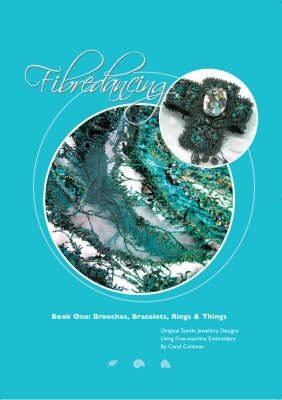 Fibredancing: Brooches, Bracelets, Rings and Things Bk. 1 (Paperback)