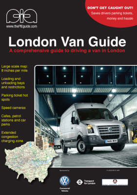 The London Van Guide: A Comprehensive Guide to Driving a Van in London (Paperback)