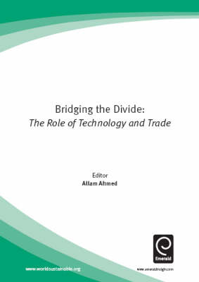 Bridging the Divide: The Role of Technology and Trade - Globalisation, Technology and Sustainable Development S. (Paperback)