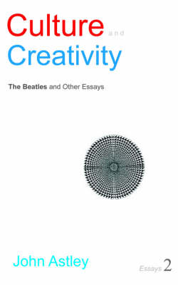 Culture and Creativity: Essays No. 2 (Paperback)