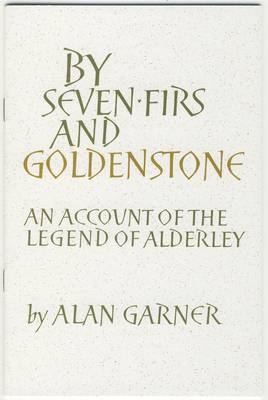 By Seven Firs and Goldenstone: An Account of the Legend of Alderley - Temenos Academy Papers No.31 (Paperback)