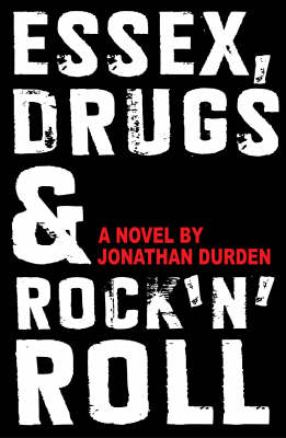 Essex, Drugs & Rock 'n'roll (Paperback)